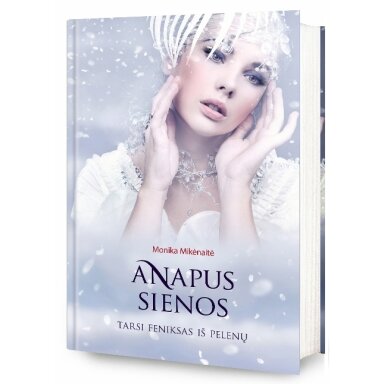 Anapus sienos. Tarsi feniksas iš pelenų