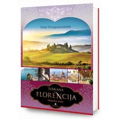 Toskana. FLORENCIJA. Magiška žemė (su nedideliais defektais)