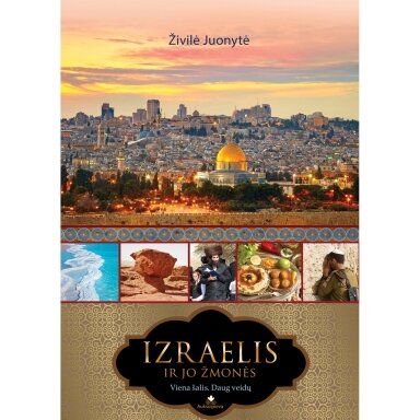 Izraelis ir jo žmonės. Viena šalis. Daug veidų